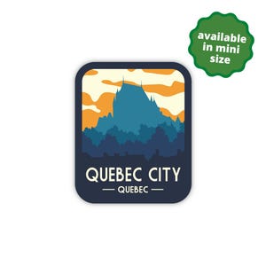 May include: A rectangular sticker featuring a stylized illustration of Quebec City with a blue silhouette of a castle against an orange and cream sky. The text reads QUEBEC CITY QUEBEC. A green scalloped badge states available in mini size.