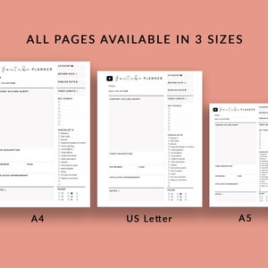 May include: A black and white image showing three different sizes of a printable YouTube planner. The planner is designed to help you plan and organize your YouTube videos. The sizes are A4, US Letter, and A5.