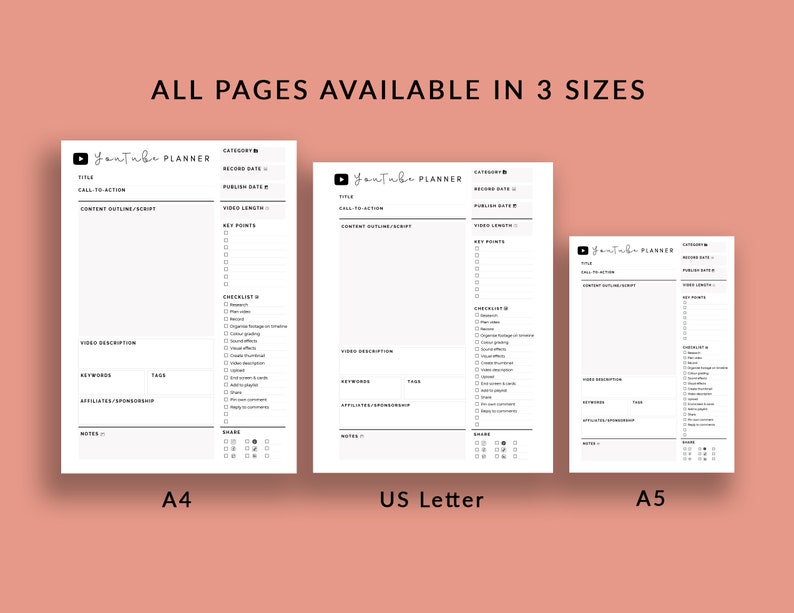 May include: A black and white image showing three different sizes of a printable YouTube planner. The planner is designed to help you plan and organize your YouTube videos. The sizes are A4, US Letter, and A5.