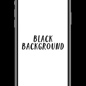 May include: A black smartphone with a white screen displaying the text "BLACK BACKGROUND".