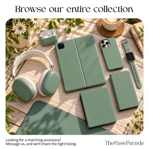 May include: A collection of sage green tech accessories including a tablet case, phone case, wireless headphones, earbuds case, smartwatch band, and a desk mat. Text reads: Browse our entire collection. Looking for a matching accessory? Message us, and we'll share the right listing. TheCaseParade.