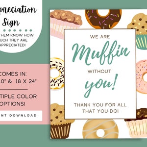 Appreciation Printable Sign - Muffins - Generic - Staff, Employee Appreciation - We are muffin without you! - instant download - PTO, PTA
