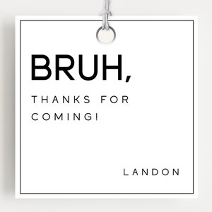 Bruh Birthday Party Favor Tag, Editable Template, Teenage Birthday Thank You Tag, Preteen Birthday Gift Tag, Bruh Party Decor,  PP110