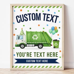 May include: A framed print featuring a green garbage truck wearing a party hat, accompanied by a green recycling bin and colorful balloons. The text CUSTOM TEXT, YOU'RE TEXT HERE, and CUSTOM TEXT HERE is displayed against a white background.