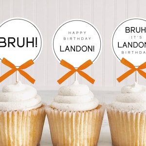 Bruh Birthday Party Cupcake Topper Template, Bruh Party Decor, Teen Birthday Party,  Preteen Birthday Party, Bro Party, PP110