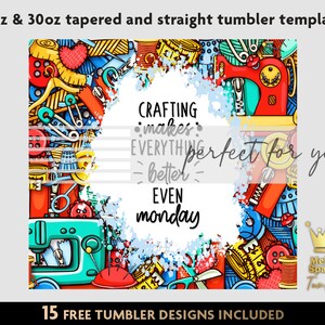 Crafting Makes Everyting Better Even Monday - Girl Sublimation Designs Downloads - Skinny Tumbler 20oz Design - PNG Commercial Use 2021
