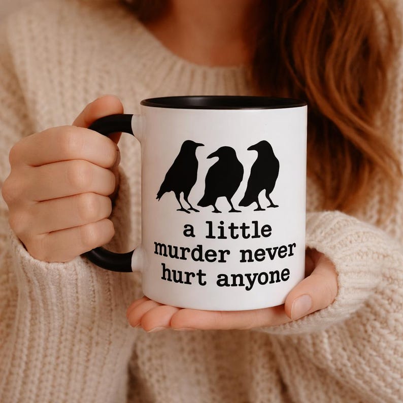 A Little Murder Never Hurt Anyone Crow Mug, Funny Raven Coffee Cup, Gothic Crow Gift, Black Bird Humor Mug, Birder, Birding Gift image 2
