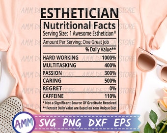 Esthetician SVG, Esthetician Nutritional Facts svg, Nutrition Facts svg, Shirt svg, Appreciation svg, Dermatologist svg, Eps, Dxf, Png