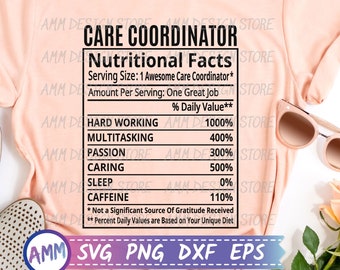 Care Coordinator SVG, Care Coordinator Nutritional Facts svg, Nutrition Facts svg, Care Coordinator png, Shirt svg, Eps, Dxf, Png