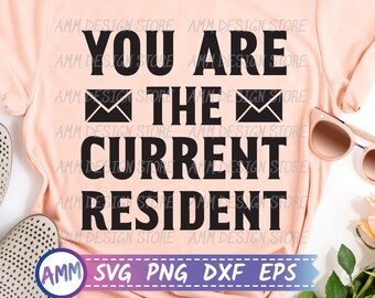 Postal Worker svg, You Are The Current Resident svg, Mail Carrier svg, Mailman svg, Mail Lady svg, post office svg, Eps, Dxf, Png