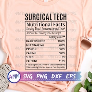Surgical Tech svg, Surgical Tech Nutritional Facts Svg, Nutrition Facts svg, Shirt Design svg, Surgical Technologist svg, Eps, Dxf, Png