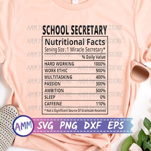 School Secretary Nutrition Facts svg, School Secretary Nutritional Facts, Appreciation svg, Secretary shirt svg, Eps, Dxf, Png