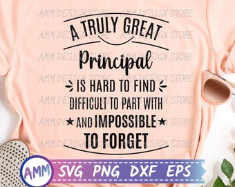 Principal SVG, A Truly Great Principal SVG, Principal Appreciation svg, Shirt Design svg, Eps, Dxf, Png
