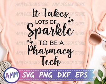 Pharmacy Tech SVG, PT svg, It Takes Lots of Sparkle to be a Pharmacy Tech svg, pharmacy svg, Appreciation svg, Eps, Dxf, Png