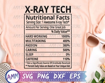 Xray Tech svg, X-ray Nutritional Facts svg, Xray Tech Nutrition Facts svg, Radiologic Tech svg, CT Tech svg, Eps, Dxf, Png