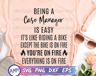 Case Manager SVG, Being A Case Manager Is Easy SVG, Case Manager png, Nurse Case Manager svg, Appreciation svg, Eps, Dxf, Png