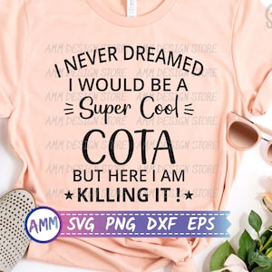Occupational Therapy Assistant svg, OTA svg, I Never Dreamed I Would Be A super Cool Occupational Therapy Assistant svg, Eps, Dxf, Png