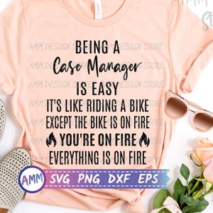 Case Manager SVG, Being A Case Manager Is Easy SVG, Case Manager png, Nurse Case Manager svg, Appreciation svg, Eps, Dxf, Png