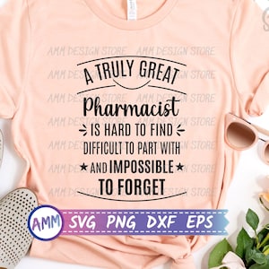 Pharmacist SVG, A truly Great Pharmacist svg, pharmacy svg, Pharmacist Life svg, Appreciation svg, Eps, Dxf, Png