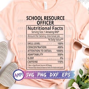 School Resource Officer SVG, SRO svg, Nutritional Facts svg, Nutrition Facts SVG , Shirt svg, Appreciation svg, Eps, Dxf, Png