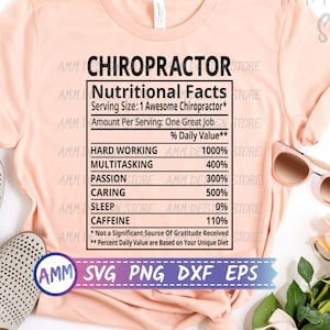 Chiropractor svg, Chiropractor Nutrition Facts SVG, Nutritional Facts svg, Chiropractor shirt svg, Appreciation svg, Eps, Dxf, Png