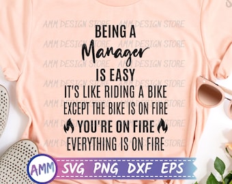 Manager SVG, Being A Manager Is Easy SVG, Boss svg, Office Manager shirt design svg, funny Manager svg, Eps, Dxf, Png