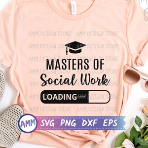 Social Worker svg, sw svg, Masters of Social Work Loading SVG, Masters Degree svg, Social Worker shirt svg, Eps, Dxf, Png