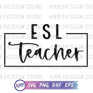 ESL Teacher svg, Esl Teacher png, ESOL Teacher svg, ESL svg, Esl Teacher Shirt svg, Appreciation svg, Png, Dxf, Eps