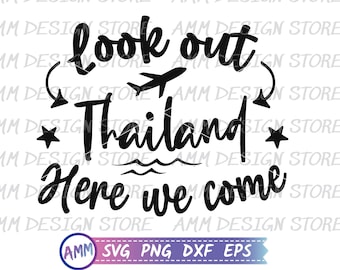 Tailandia svg, Cuidado Tailandia aquí venimos svg, Tailandia Family Trip svg, Tailandia Vacaciones svg, Shirt svg, Eps, Dxf, Png