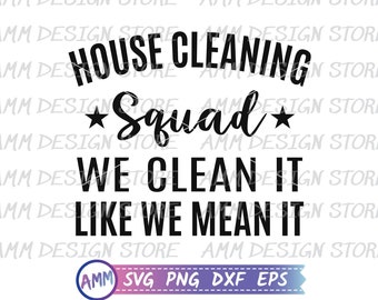Hausreiniger SVG, Hausreinigungskommando wir reinigen es wie wir es SVG meinen, Reinigungsstab, Reinigungsteam svg, Aufwertung svg, Eps, Dxf, Png