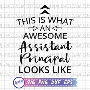 May include: Black and white text graphic that reads "This is what an awesome assistant principal looks like".