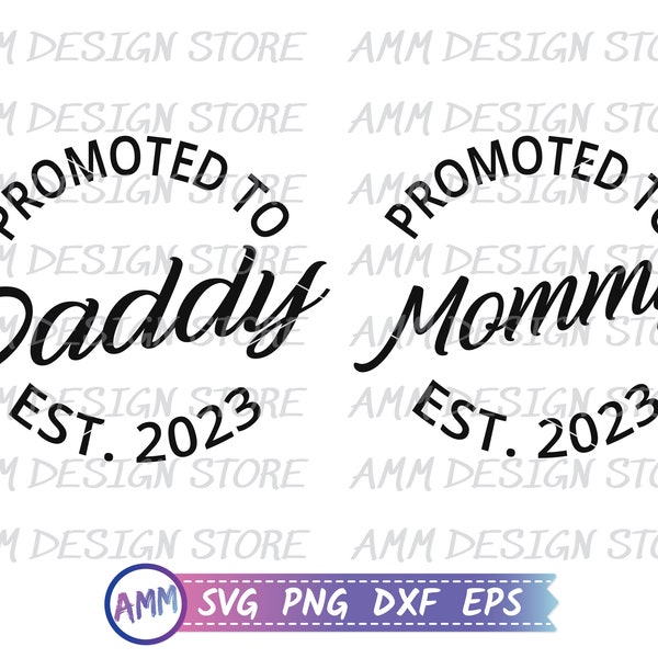 Promoted To Mommy 2023 SVG, Promoted To Daddy 2023 SVG, First Time Daddy, First Time Daddy mammy, Baby Announcement svg , Png, Dxf, Eps