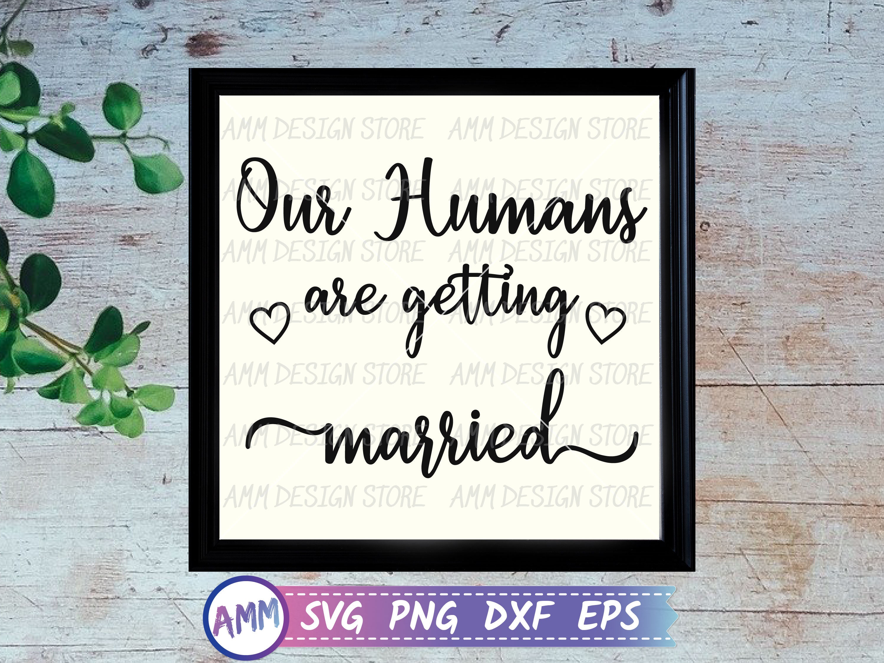 Our Humans Are Getting Married Svg Printable Wedding Pet - Etsy