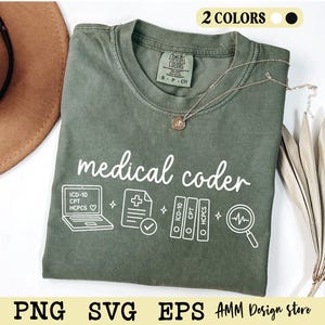 May include: An olive green t-shirt featuring the white text medical coder above graphic icons of a laptop with ICD-10 CPT HCPCS text, a medical document with a checkmark, three binders labeled ICD-10 CPT HCPCS, and a magnifying glass with a pulse.