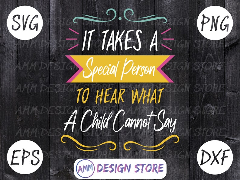 Free Free 111 It Takes A Special Teacher To Hear What A Child Cannot Say Svg SVG PNG EPS DXF File