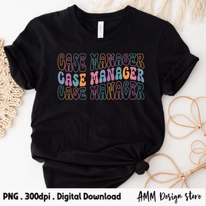 Case Manager Png, Bundle, Case Manager Shirt Png, Case Management Png ...