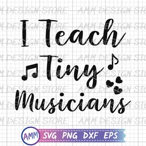 May include: Black and white graphic design with the text "I Teach Tiny Musicians" with a musical note and hearts.