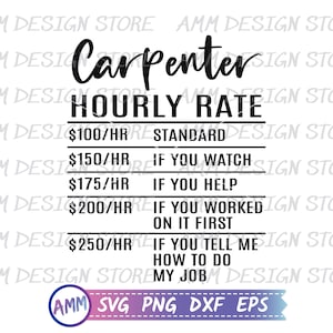 Carpenter SVG, Carpenter Hourly Rate Svg, Woodworking Svg, Shirt Design ...