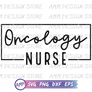 Oncology Nurse svg, Cancer Nurse svg, Oncology Nurse Shirt svg, Oncology Nurse png, Nurse Life svg, Appreciation svg, Eps, Dxf, Png