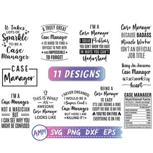 Case Manager SVG, Case Manager Bundle SVG, 11 Designs, Case Manager png, Nurse Case Manager svg, Shirt svg, Appreciation svg, Eps, Dxf, Png