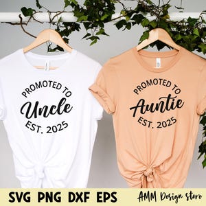 Promoted To Auntie 2025 svg, Promoted To Uncle 2025 SVG,Baby Announcement 2025 png, Auntie est 2025 svg, Uncle est 2025, Png, Dxf, Eps