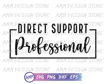 DSP svg, Direct Support Professional svg, DSP png, Dsp shirts svg, Dsp appreciation svg, DSP worker svg, Eps, Dxf, Png