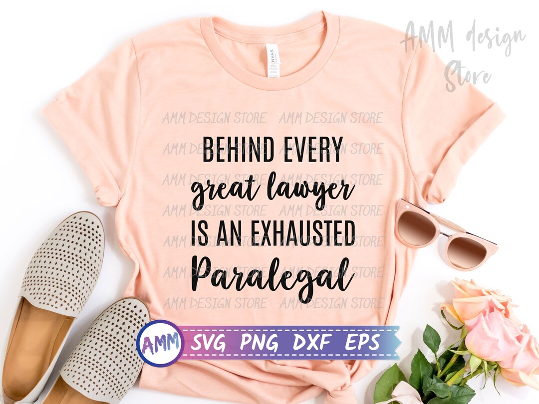 Paralegal SVG, Behind Every Great Lawyer is an Exhausted Paralegal