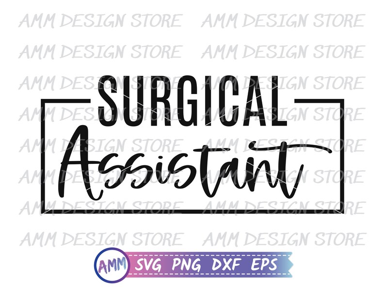 以下が含まれることがあります： 正方形の枠の中に「SURGICAL ASSISTANT」というテキストが黒と白でデザインされています。テキストは手書き風です。このデザインは、カットファイルのデジタルダウンロード用です。