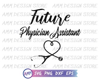 Asistente médico svg, Futuro asistente médico svg, Futuro PA Svg, png, dxf, eps