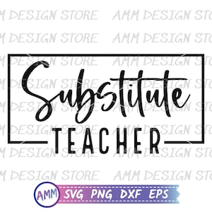 Substitute Teacher SVG, Substitute Teacher png, Substitue Teacher svg, Sub Teacher svg, Appreciation svg, Eps, Dxf, Png