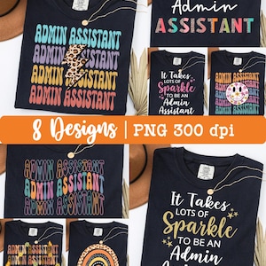 Admin Assistant png, Administrative Assistant Bundle png, Admin Assistant shirt png, 8 Designs, sublimation design, Digital download.
