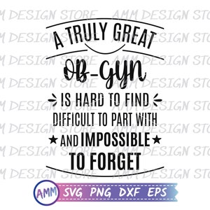 Obgyn Svg, A Truly Great OB-GYN Svg, Gynecologist Svg, Obstetrician Svg ...