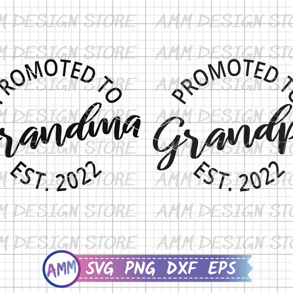 Promoted To Grandma 2022 SVG, Promoted To Grandpa 2022 SVG, Grandma est 2022 svg, Grandpa est 2022, Baby Announcement svg , Png, Dxf, Eps