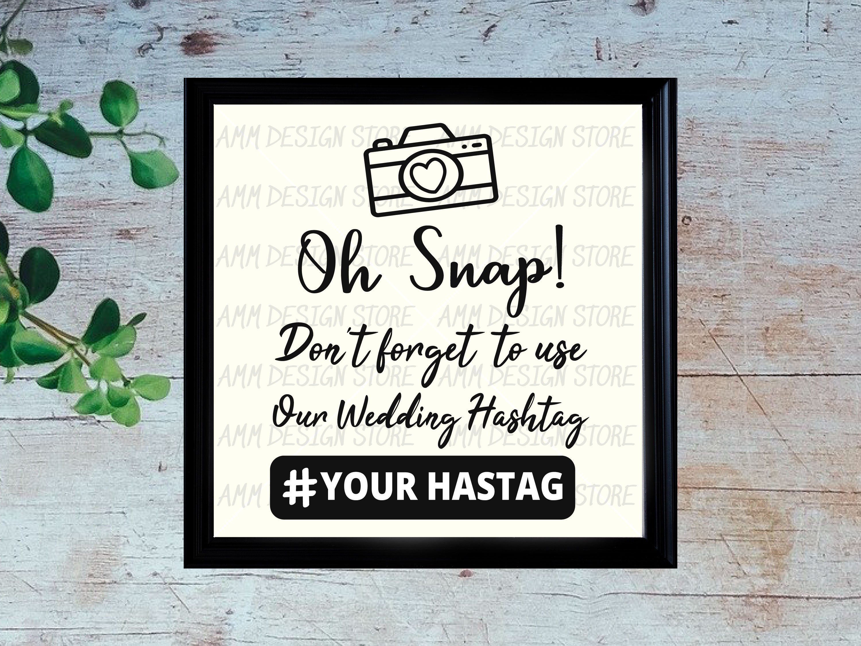 Oh Snap Don't Forget to Use Our Wedding Hashtag SVG, Hashtag Sign, Oh Snap  Wedding Svg, Oh Snap Printable, Wedding Sign Svg, Png, Eps, Dxf 